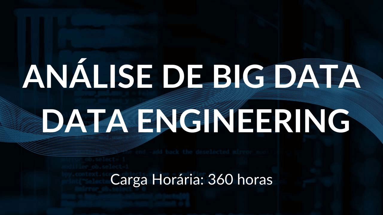 Pós-graduação Análise de Big Data - Data Engineering