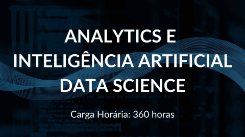 Pós-Graduação - Analytics e Inteligência Artificial Data Science